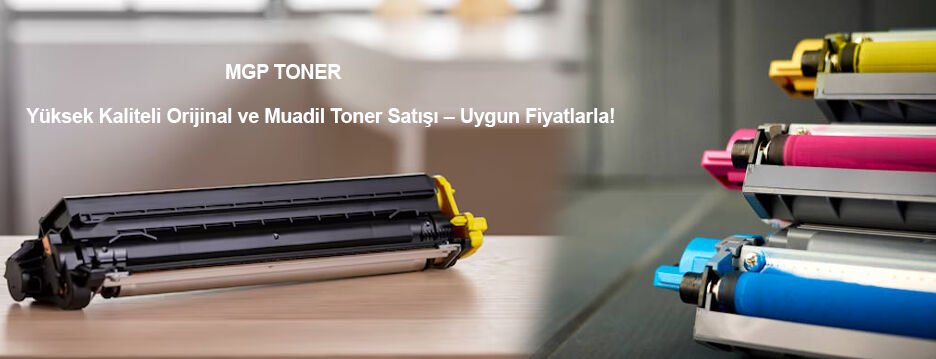 En Kaliteli Orijinal ve Muadil Tonerler – Uygun Fiyatlarla!
